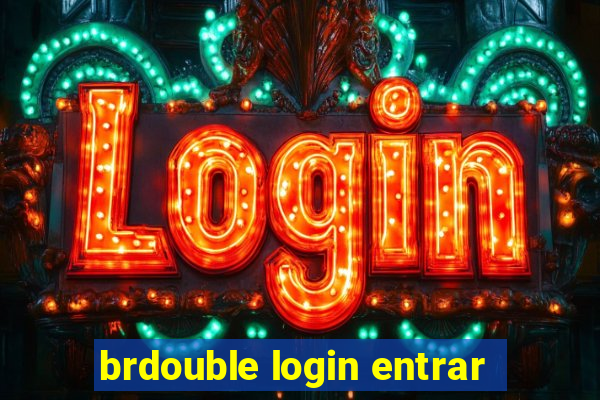 brdouble login entrar